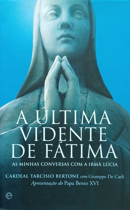 Fátima A Última Vidente de Fátima Irmã Lúcia 1a. Edç. Impecável