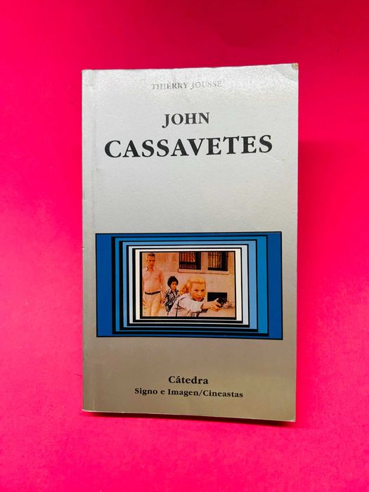 John Cassavetes - Thierry Jousse