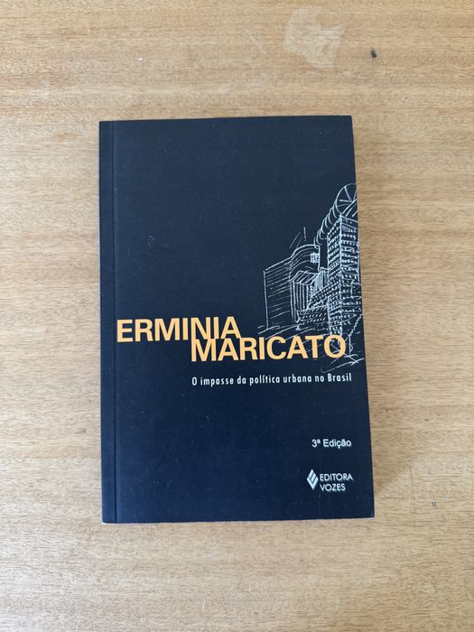 Ermínia Maricato - O Impasse da Política Urbana no Brasil