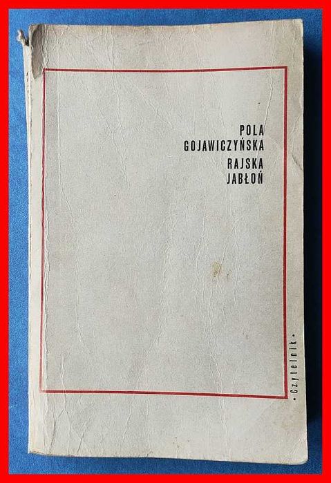 Pola Gojawiczyńska - Rajska jabłoń