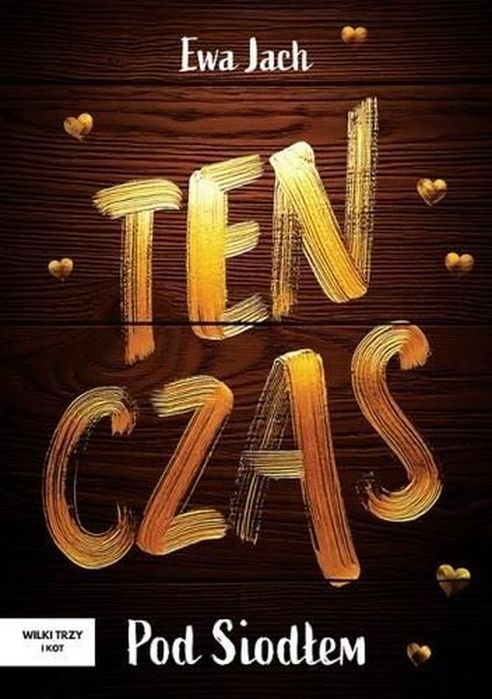 Ten Czas. Pod Siodłem  Ewa Jach