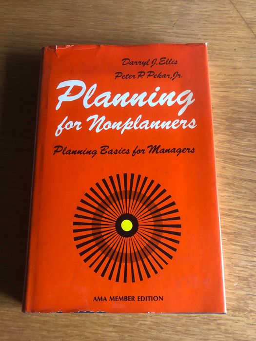 PLANNING for NONPLANNERS      Darryl J. Ellis e Peter P. Pekar, Jr.