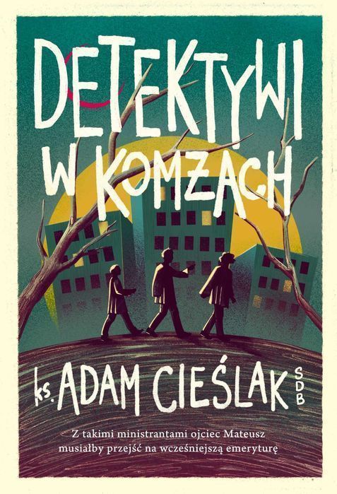Detektywi W Komżach Ks. Adam Cieślak Nowa