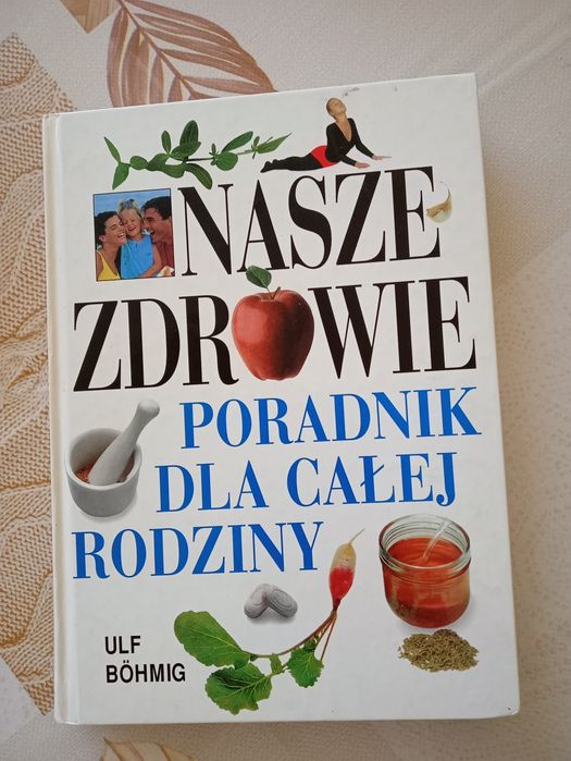 Nasze zdrowie Poradnik dla całej rodziny