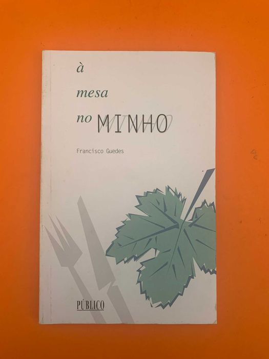 à mesa no Minho - Francisco Guedes
