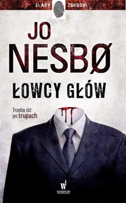 Łowcy głów Wydawnictwo Dolnośląskie Jo Nesbo