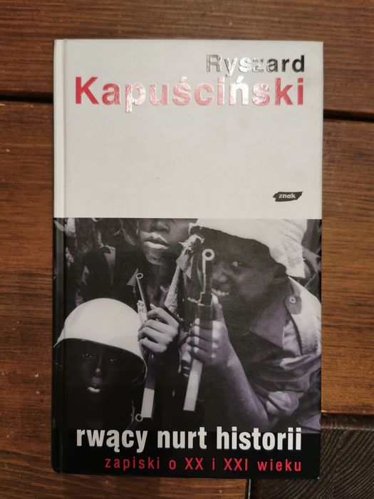 Rwący nurt historii - Ryszard Kapuściński