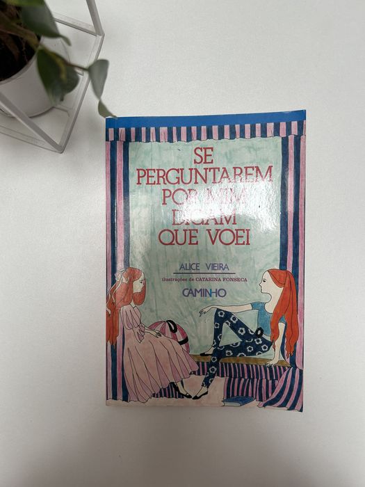 Book "If They Ask About Me, Say That I Flew" by Alice Vieira