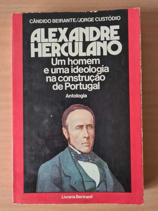 Alexandre Herculano: Um Homem e uma Ideologia na Construção de Port.