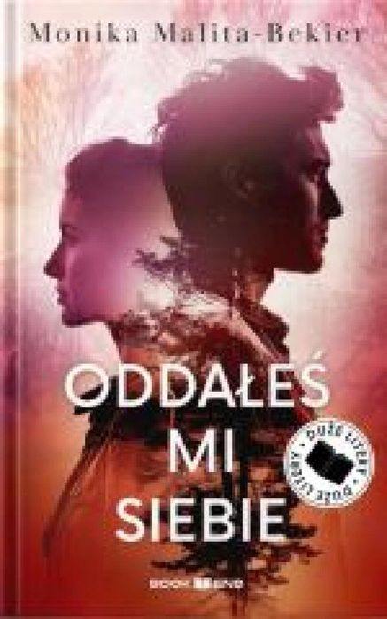 Oddałeś mi siebie DL BOOKEND Monika Malita-Bekier Rok wydania: 2025,