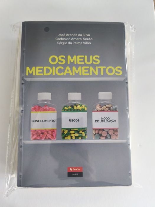 Livro Os Meus Medicamentos - José Armanda da Silva