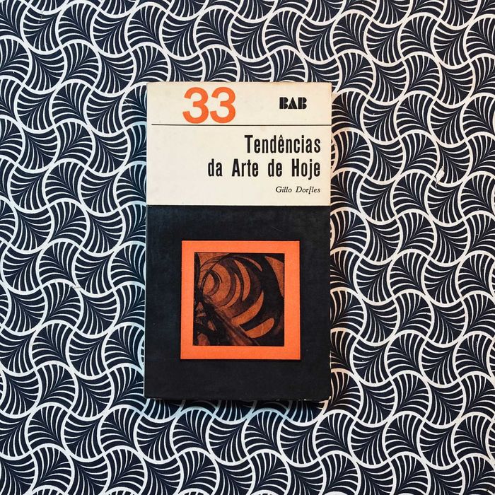 Tendências da Arte de Hoje - Gillo Dorfles