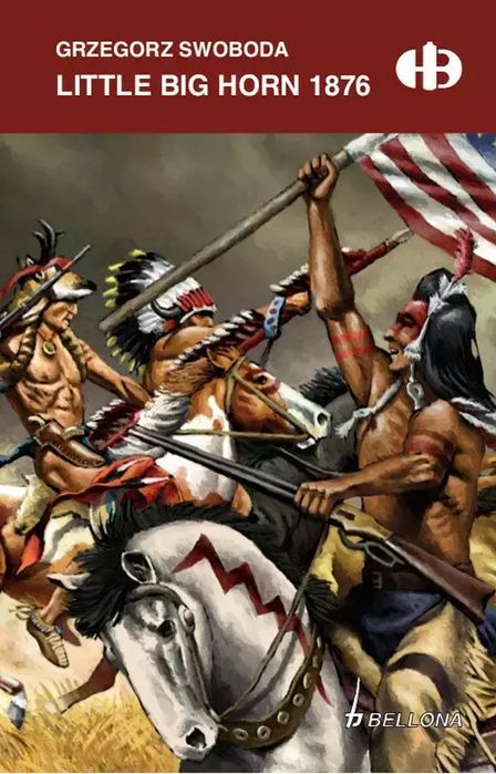 Little Big Horn 1876. Bellona. Nowy Produkt