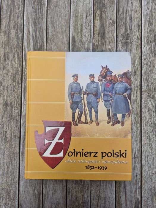 Żołnierz polski - ubiór, uzbrojenie i oporządzenie