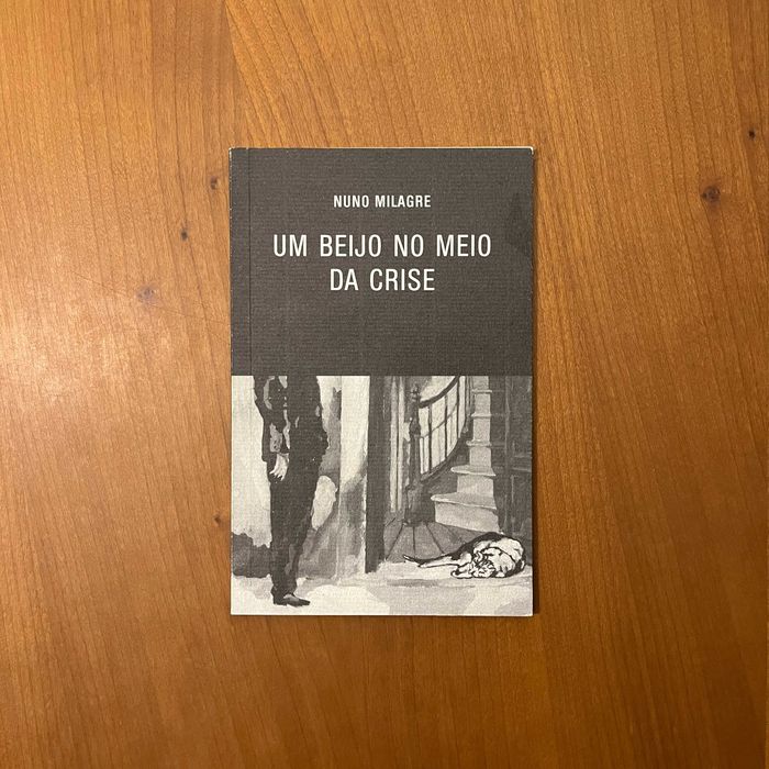 Nuno Milagre - Um Beijo no Meio da Crise (envio grátis)