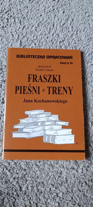 Fraszki, Treny, Pieśni Jan Kochanowski