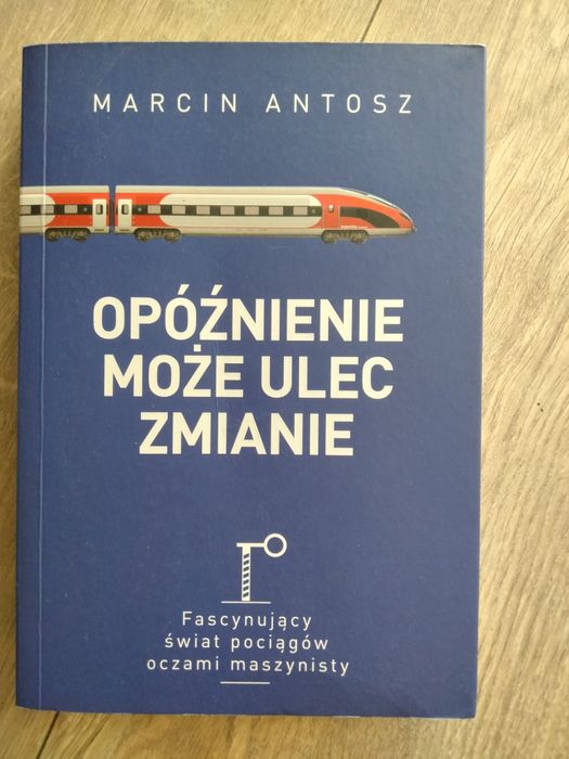Opóźnienie może ulec zmianie Marcin Antosz