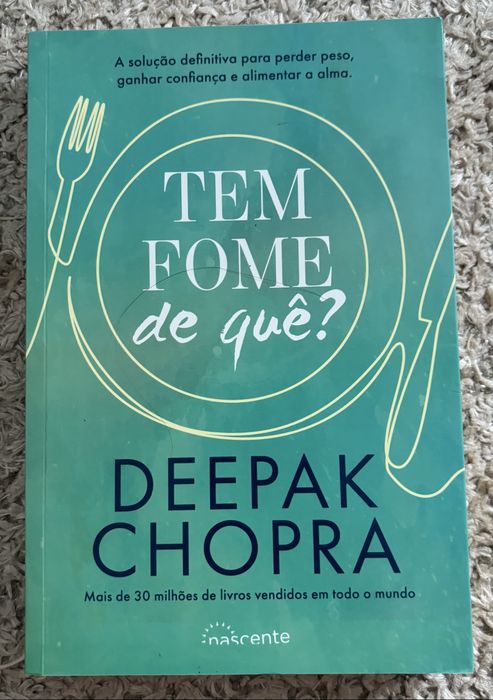 Tem fome de quê? Deepak Chopra