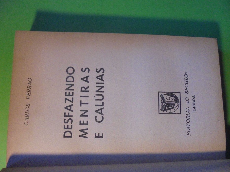 Ferrão (Carlos);Desfazendo Mentiras e Calunias