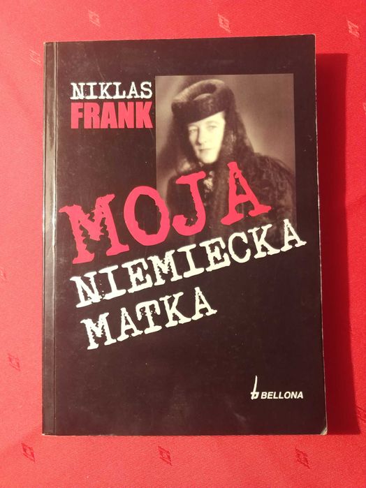 Niklas Frank Moja niemiecka matka