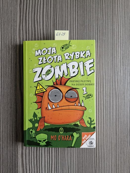 6929. "Moja złota rybka zombie" Mo O'Hara