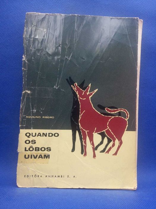 Livro - Aquilino Ribeiro - Quando Os Lôbos Uivam - Ref-PV B