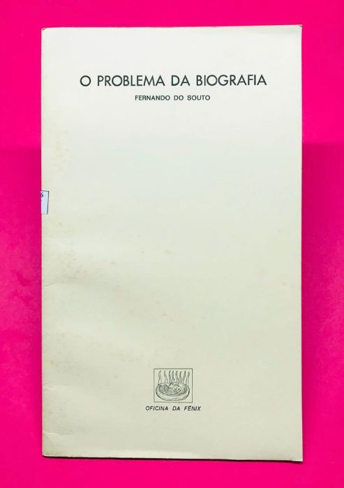 O Problema da Biografia - Fernando do Souto