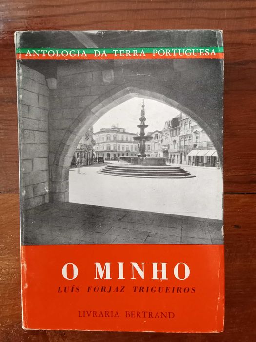 Luís Forjaz Trigueiros - O Minho