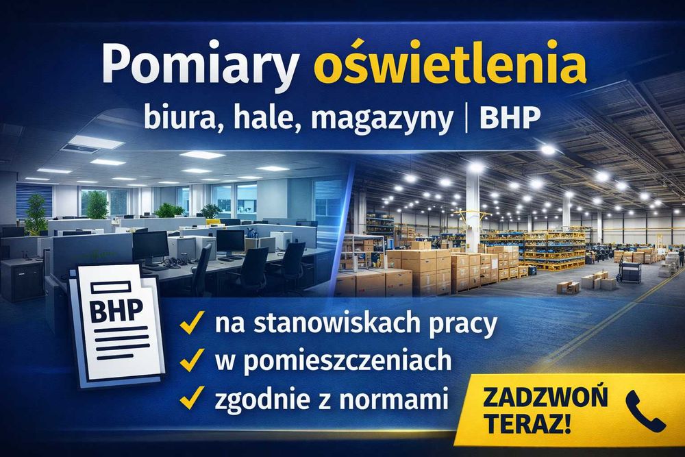 Pomiary natężenia oświetlenia ogólnego i na stanowiskach pracy