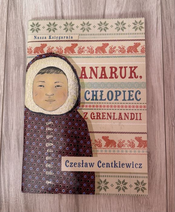 Czesław Centkiewicz - Anadruk, chłopiec z Grenlandii