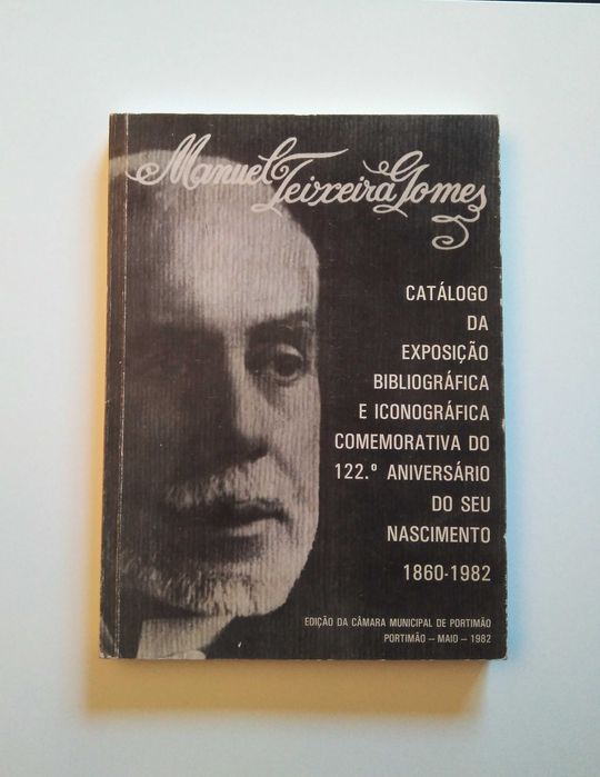 Manuel Teixeira Gomes - catálogo exposição bibliográfica iconográfica