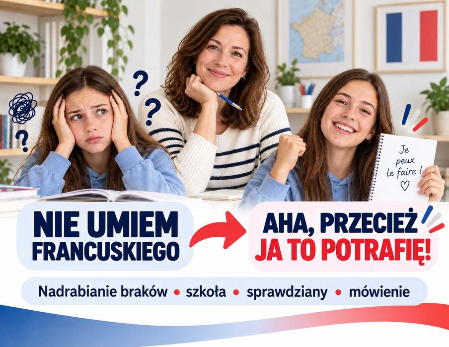 Korepetycje z francuskiego dla ucznia, który mówi „nie umiem”