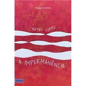 Notas Sobre a Impermanência, Paula Gicovate