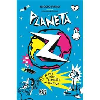 Planeta Z: A Voz de Várias Gerações no Tempo Z, Diogo Faro, Leandro Lassmar