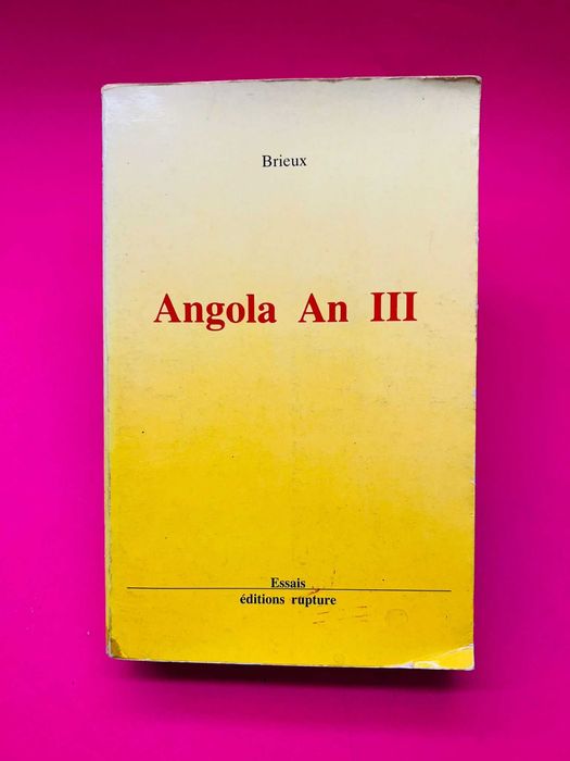 Angola Ano III - Brieux