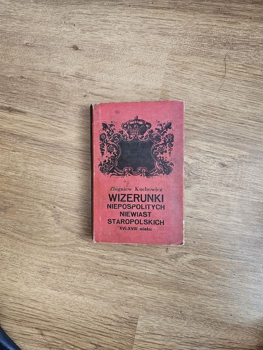 Z. Kuchowicz - Wizerunki niepospolitych niewiast staropolskich