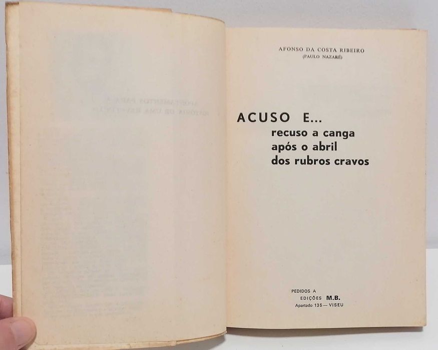 Livro - Acuso e… recuso a canga após o abril dos rubros cravos