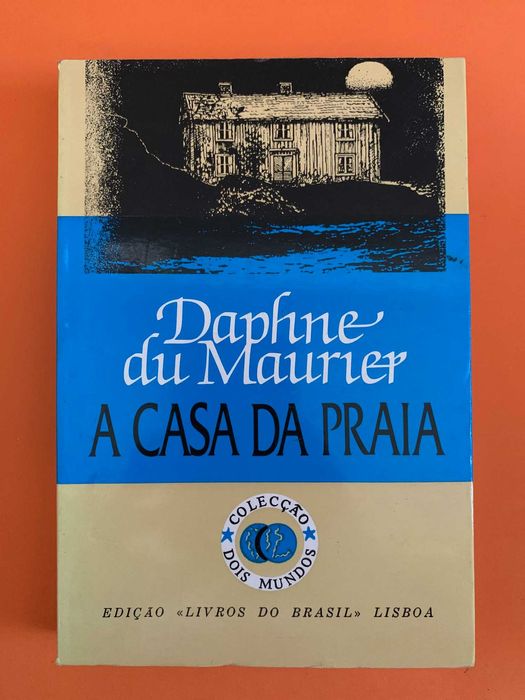 A Casa da Praia - Daphne du Maurier