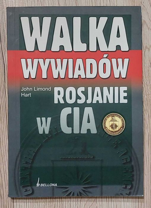 Walka wywiadów. Rosjanie w CIA. John Limond Hart