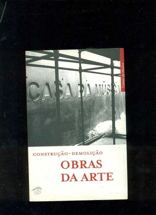 Artworks. Construction and demolition