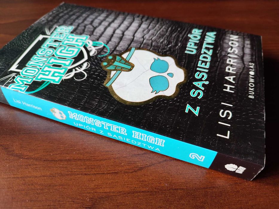 "Monster High: Upiór z sąsiedztwa" Lisi Harrison, [tom 2 z 4]