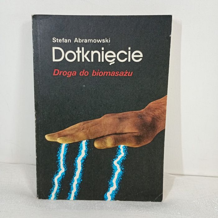 Dotknięcie Droga do bio masażu. Stefan Abramowski