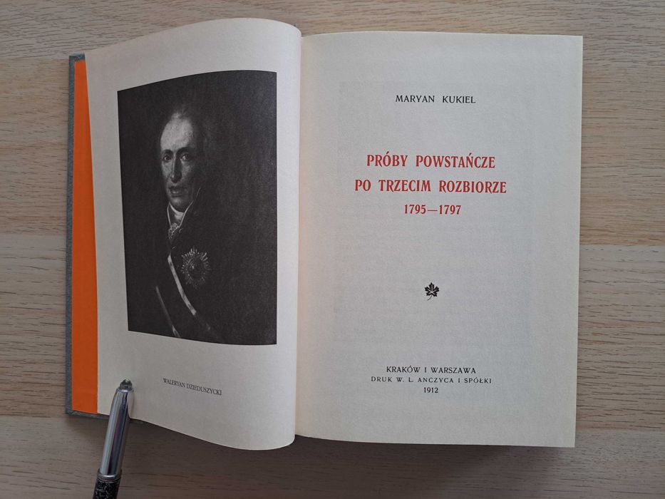 Próby powstańcze po trzecim rozbiorze 1795 - 1797. Reprint z 912 roku