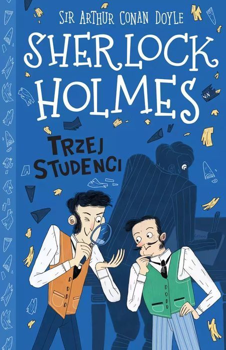Klasyka dla dzieci. Sherlock Holmes. Tom 10. Trzej studenci. Tandem