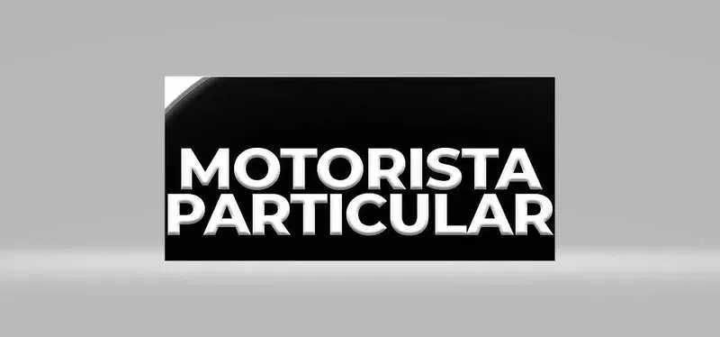 Motorista Particular com experiência.