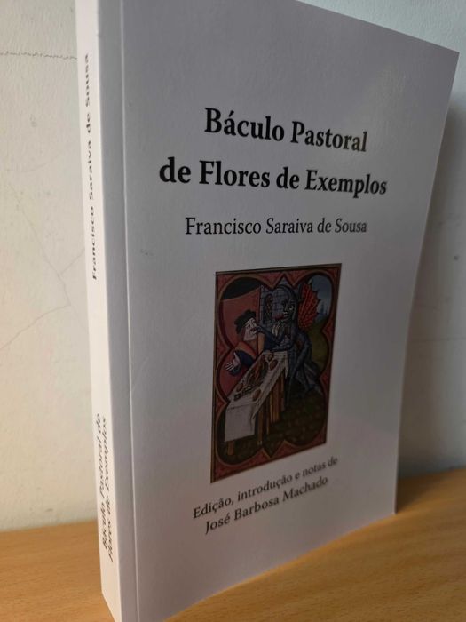 Livro "Báculo Pastoral de Flores de Exemplos" de Francisco Saraiva de Sousa