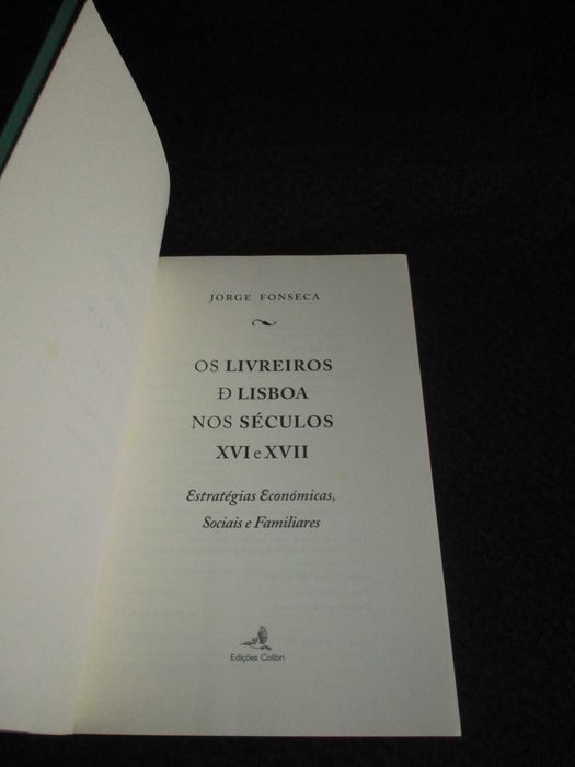 Livro Os Livreiros de Lisboa nos Séculos XVI e XVII Jorge Fonseca