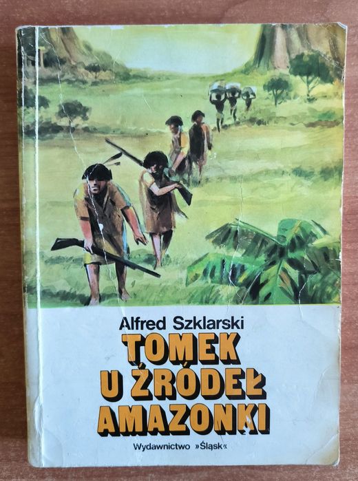 Tomek u źródeł Amazonki. Alfred Szklarski
