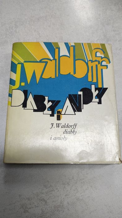 Diabły i anioły. J. Waldorff