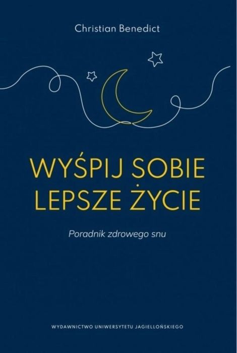 Wyśpij sobie lepsze życie. Poradnik zdrowego snu